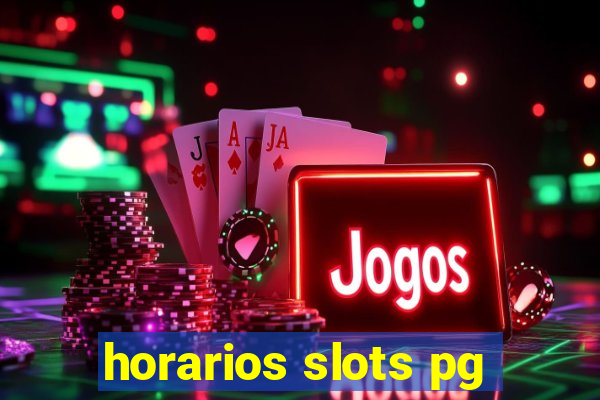 horarios slots pg